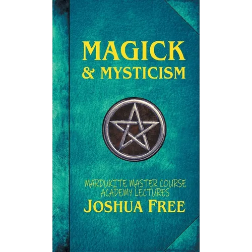 Magick & Mysticism: Mardukite Master Course Academy Lectures (Volume One)
