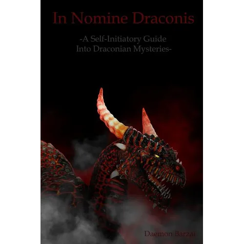 In Nomine Draconis: Self-Initiatory Guide into Draconian Mysteries