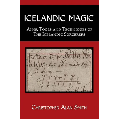 Icelandic Magic: Aims, tools and techniques of the Icelandic sorcerers
