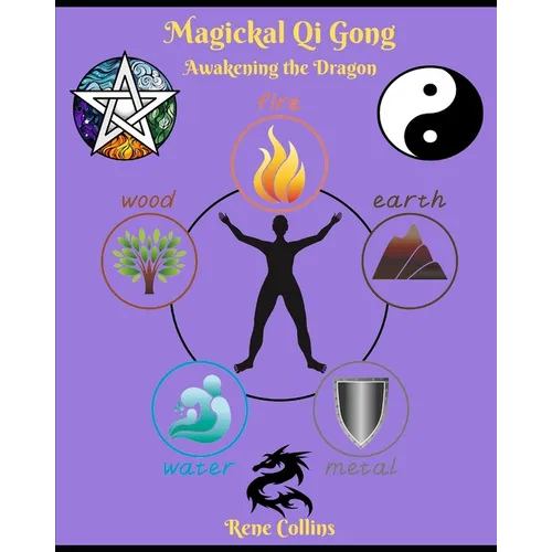 Magickal Qi Gong: Awakening the Dragon