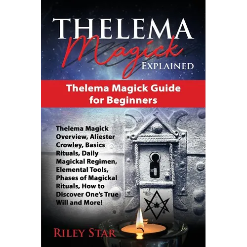 Thelema Magick Explained: Thelema Magick Guide for Beginners