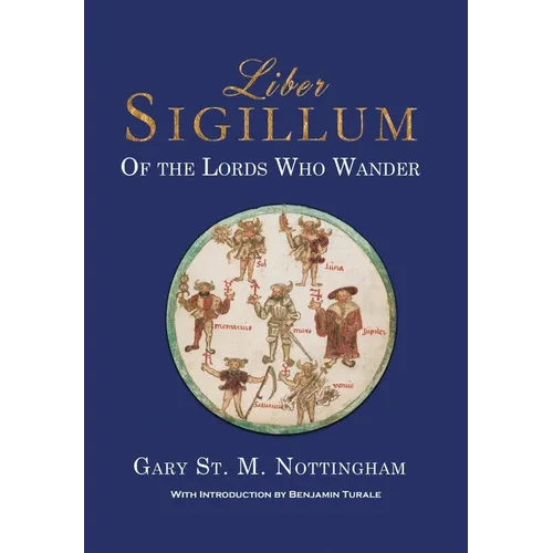 Liber Sigillum: Of the Lords Who Wander