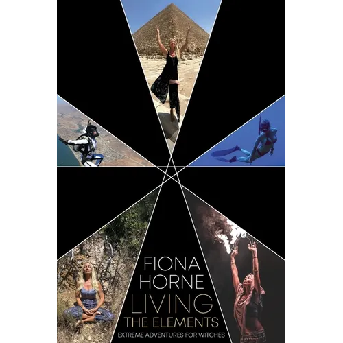 Living the Elements: Extreme Adventures for Witches