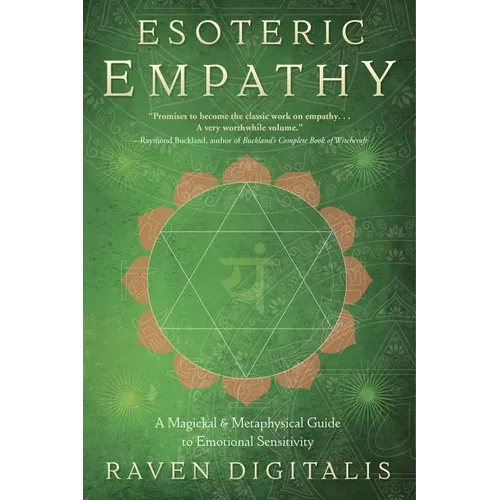 Esoteric Empathy: A Magickal & Metaphysical Guide to Emotional Sensitivity