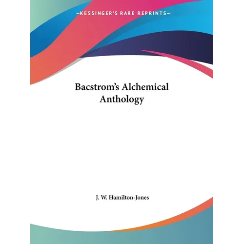 Bacstrom's Alchemical Anthology