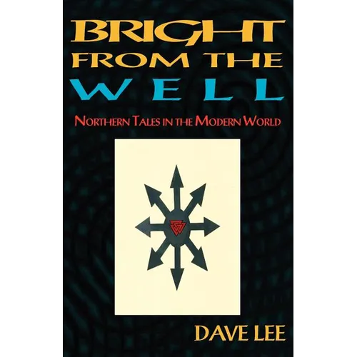 Bright from the Well: Northern Tales in the Modern World
