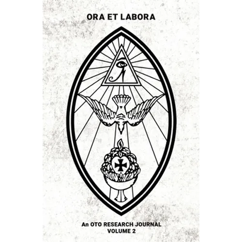 Ora et Labora: An OTO Research Journal: Volume II